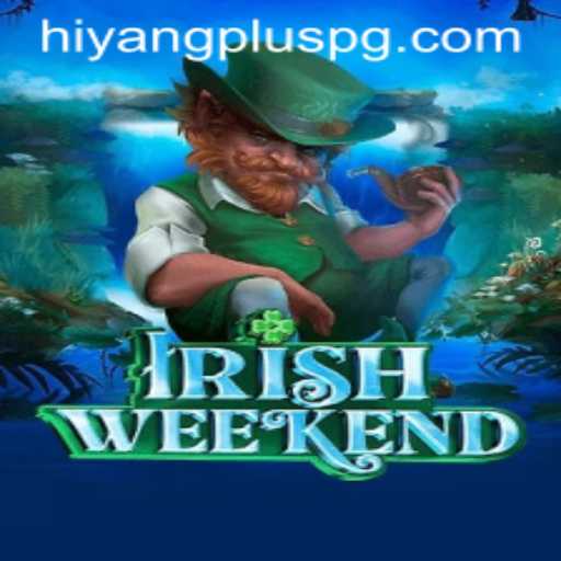 Discover the Thrills of IrishWeekend: The New HIYANGPLUS Experience